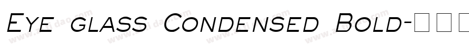 Eye glass Condensed Bold字体转换